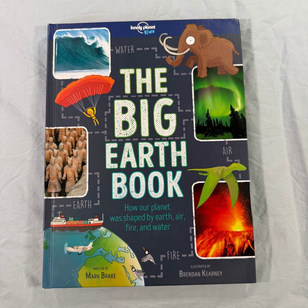 Lonely Planet Kids The Big Earth Book Mark Brake Brendan Kearney Hardcover 2017